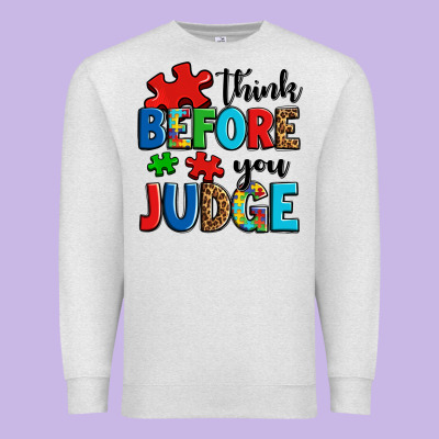 Think Before You Judge Premium Sweatshirt Designed By Oliviacreatesart