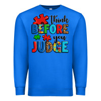 True Royal think before you judge Premium Sweatshirt - OliviaCreatesArt