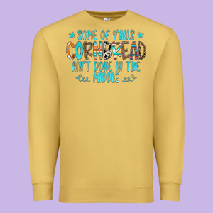 Some Of Y'alls Cornbread Ain't Done In The Middle Premium Sweatshirt Designed By Cowcowdesign