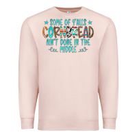 Pale Pink Some Of Y'alls Cornbread Ain't Done In The Middle Premium Sweatshirt - CowCowDesign