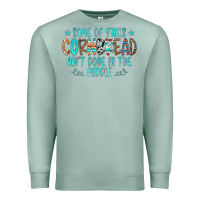 Seafoam Some Of Y'alls Cornbread Ain't Done In The Middle Premium Sweatshirt - CowCowDesign