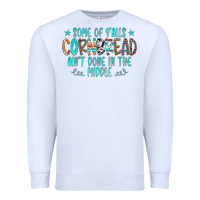 White Some Of Y'alls Cornbread Ain't Done In The Middle Premium Sweatshirt - CowCowDesign
