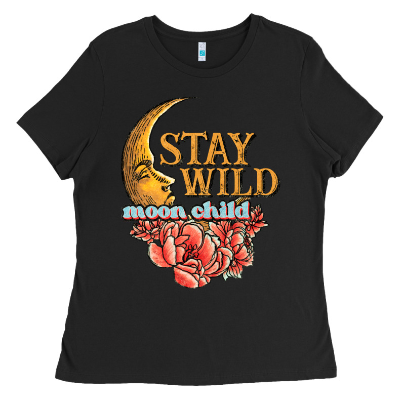 Stay Wild Moon Child Ladies Tee by JahusDesignShop | Teevron