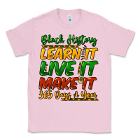 Bubblegum Pink black history learn it live it make it 365 days a Classic Tee - NancyCooperArtShop