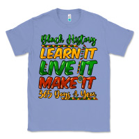 Colony Blue black history learn it live it make it 365 days a Classic Tee - NancyCooperArtShop