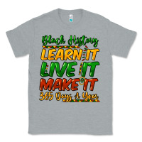 Heather Grey black history learn it live it make it 365 days a Classic Tee - NancyCooperArtShop