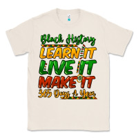 Natural black history learn it live it make it 365 days a Classic Tee - NancyCooperArtShop