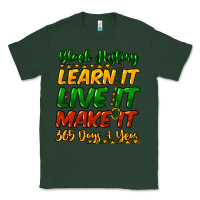Sports Green black history learn it live it make it 365 days a Classic Tee - NancyCooperArtShop