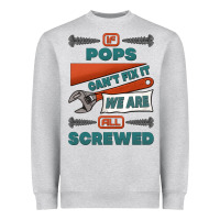 Heather Grey if pops can't fix it we are all screwed Heavyweight Sweatshirt - Jasminsmagicworld
