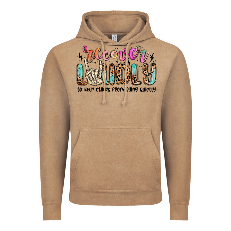 Recover Loudly To Keep Others From Dying Quietly M Vintage Hoodie by MaliasSmallBusiness | Teevron