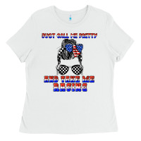White just call me pretty and take me racing Ladies Tee - JahusDesignShop