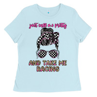Just Call Me Pretty And Take Me Racing Ladies Tee | Teevron