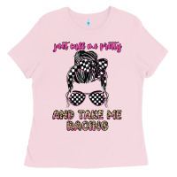 Bubblegum Pink just call me pretty and take me racing Ladies Tee - JahusDesignShop