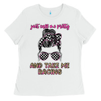 White just call me pretty and take me racing Ladies Tee - JahusDesignShop