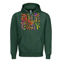 Sports Green Let's get cray Zipper Hoodie - HowdyJamesFarm