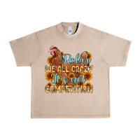 French Oak relax we all crazy it s not competition Urban Heavy Tee - MaliasSmallBusiness