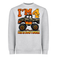 I'm Four This Is How I Roll Monster Truck Birthday Heavyweight Sweatshirt | Teevron