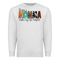Oatmeal Heather Being a Momma Makes My Life Complete Premium Sweatshirt - CowCowDesign