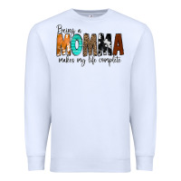 White Being a Momma Makes My Life Complete Premium Sweatshirt - CowCowDesign
