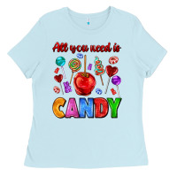 Baby Blue all you need is candy Ladies Tee - AdoDesignShop