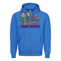 True Royal Loissez les bon temps rouler with balloon Zipper Hoodie - HowdyJamesFarm
