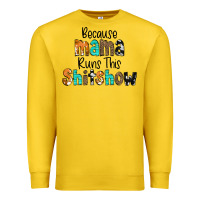 Lemon Because Mama Runs This Shitshow Premium Sweatshirt - CowCowDesign