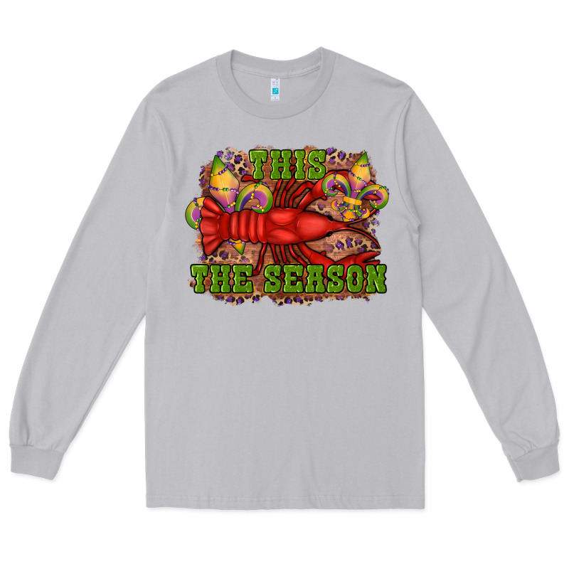 Mardi Gras This The Season Crawfish Fleur De Lis Long Sleeve Tee by RanaPortraitStore | Teevron