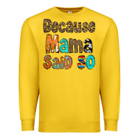 Lemon Because Mama Said So Premium Sweatshirt - CowCowDesign