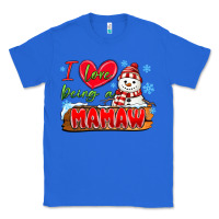 True Royal i love being a mamaw Classic Tee - MaliasSmallBusiness