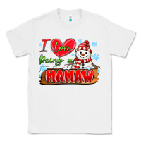 White i love being a mamaw Classic Tee - MaliasSmallBusiness