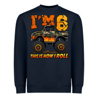 Navy i'm six this is how i roll monster truck birthday Heavyweight Sweatshirt - Jasminsmagicworld