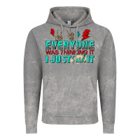 Everyone Was Thinking It I Just Said Vintage Hoodie | Teevron