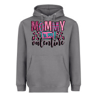 Mommy Is My Valentine Heavyweight Hoodie | Teevron