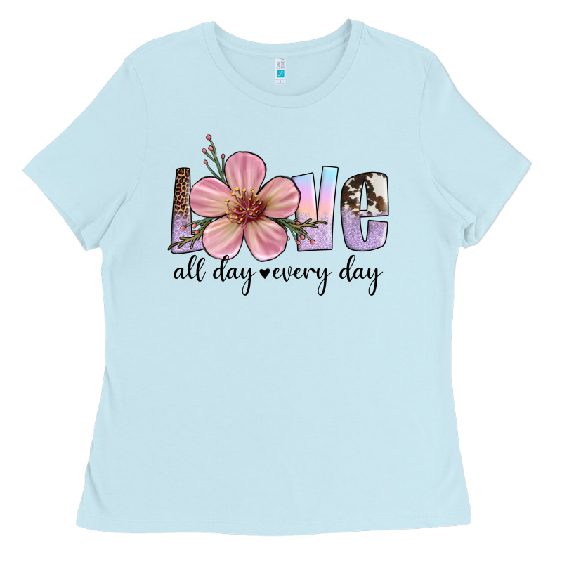 Love All Day Every Day Ladies Tee by Artiststas | Teevron