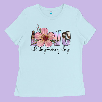 Love All Day Every Day Ladies Tee Designed By Artiststas