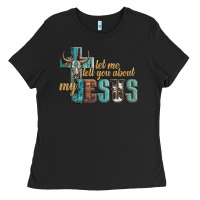 Black let me tell you about my jesus Ladies Tee - Artiststas