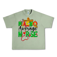 Oil Green nacho average nurse Urban Heavy Tee - JahusDesignShop