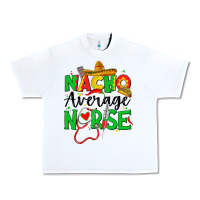White nacho average nurse Urban Heavy Tee - JahusDesignShop