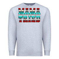 Heather Grey Mama Tried Serape Premium Sweatshirt - CowCowDesign