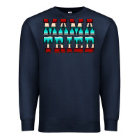 Navy Mama Tried Serape Premium Sweatshirt - CowCowDesign