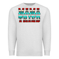 Oatmeal Heather Mama Tried Serape Premium Sweatshirt - CowCowDesign