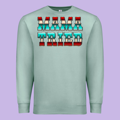 Mama Tried Serape Premium Sweatshirt Designed By Cowcowdesign