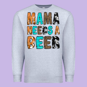Mama Needs A Beer Premium Sweatshirt Designed By Cowcowdesign