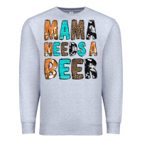 Heather Grey Mama Needs a Beer Premium Sweatshirt - CowCowDesign