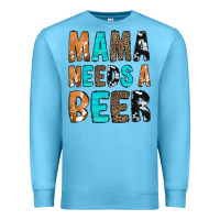 Ocean Blue Mama Needs a Beer Premium Sweatshirt - CowCowDesign