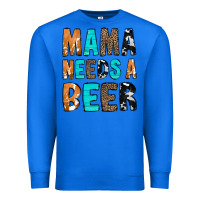 True Royal Mama Needs a Beer Premium Sweatshirt - CowCowDesign