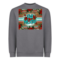 Viva Mexico Long Live Mexico Heavyweight Sweatshirt | Teevron