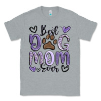 Best Dog Mom Ever Classic Tee | Teevron