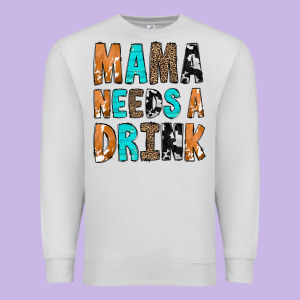 Mama Needs A Drink Premium Sweatshirt Designed By Cowcowdesign