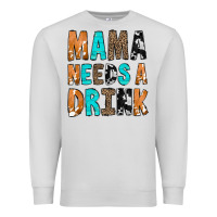 Dove Grey Mama Needs a Drink Premium Sweatshirt - CowCowDesign